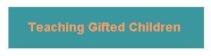 Teaching Gifted Children